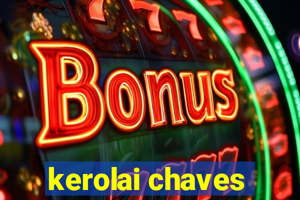 kerolai chaves